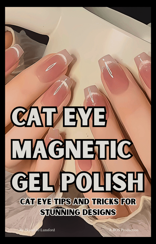 Cat Magnetic Gel Polish - Tips and Tricks for Stunning Designs (Digital Download)